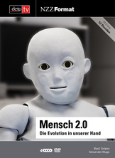(Bild für) Mensch 2.0 – Die Evolution in unserer Hand