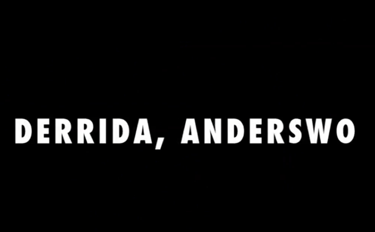 (Bild für) Derrida, anderswo