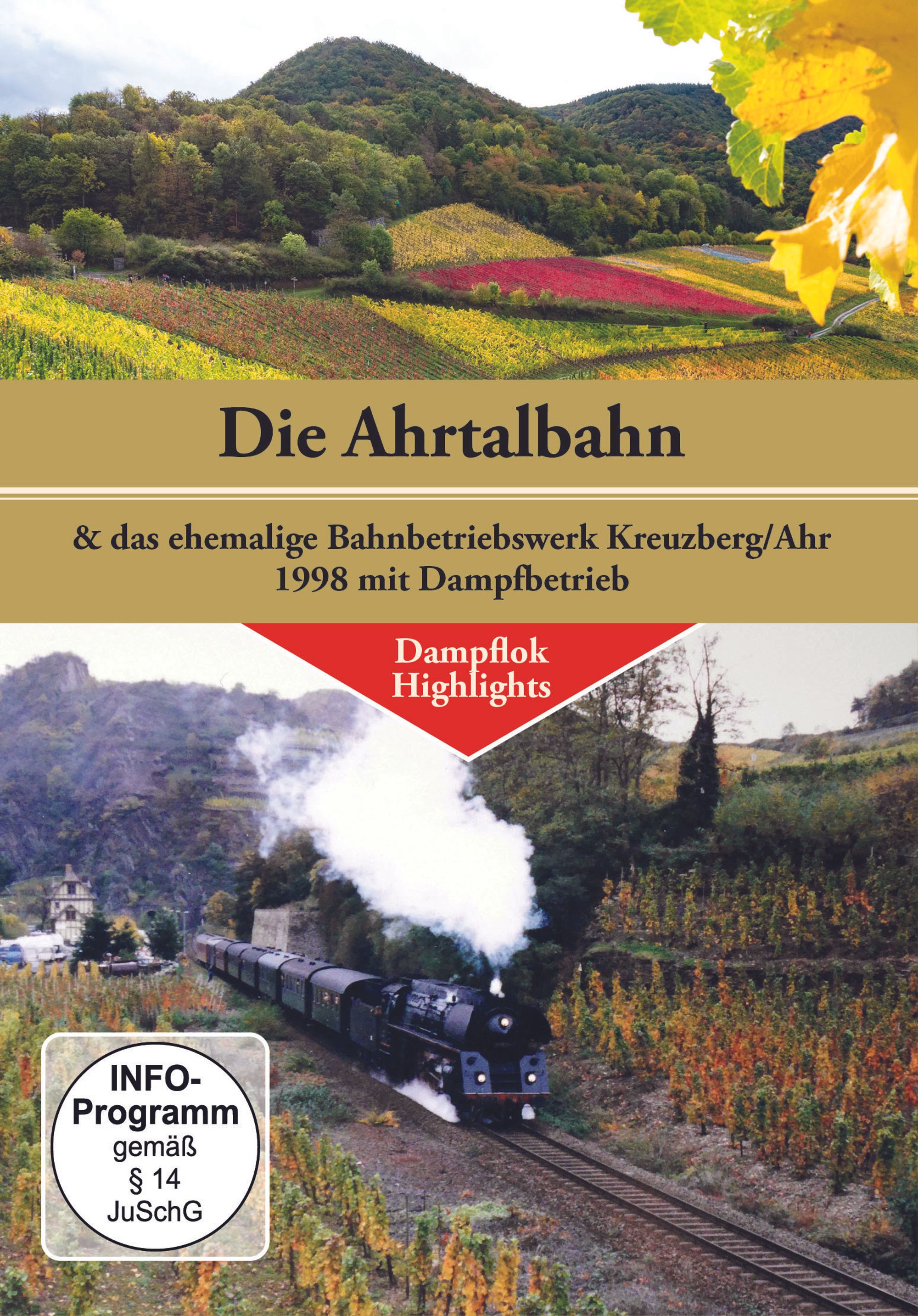 (Bild für) Romantik auf Schienen - Die Ahrtalbahn & das ehemalige Bahnbetriebswerk Kreuzberg / Ahr 1998 mit Dampfbetrieb